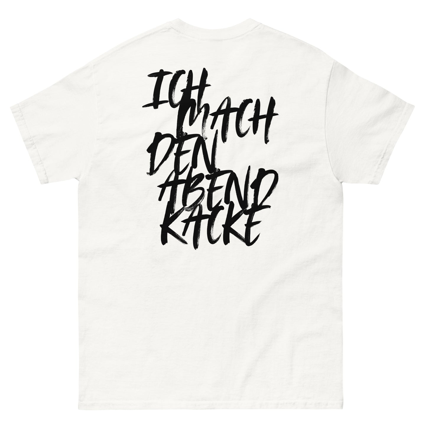 Ich mach den Abend kacke - Shirt weiß